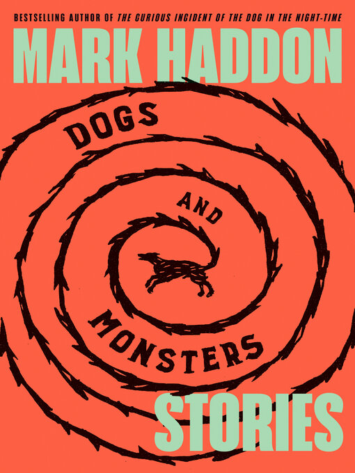 Title details for Dogs and Monsters by Mark Haddon - Available